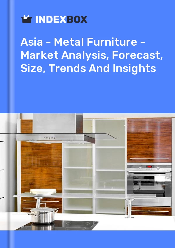 Report Asia - Metal Furniture - Market Analysis, Forecast, Size, Trends and Insights for 499$