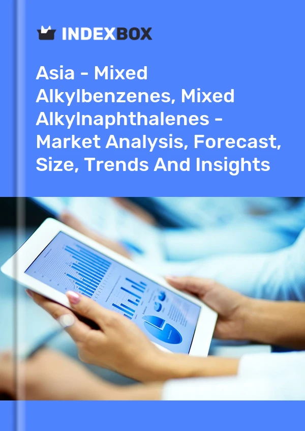 Report Asia - Mixed Alkylbenzenes, Mixed Alkylnaphthalenes - Market Analysis, Forecast, Size, Trends and Insights for 499$