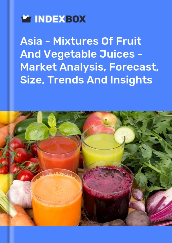Report Asia - Mixtures of Fruit and Vegetable Juices - Market Analysis, Forecast, Size, Trends and Insights for 499$