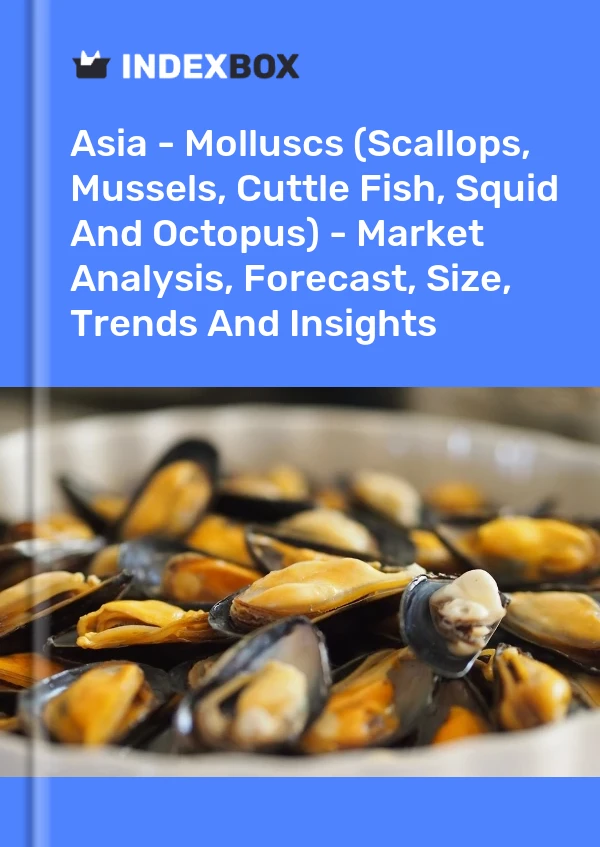 Report Asia - Molluscs (Scallops, Mussels, Cuttle Fish, Squid and Octopus) - Market Analysis, Forecast, Size, Trends and Insights for 499$