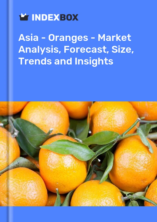 Report Asia - Oranges - Market Analysis, Forecast, Size, Trends and Insights for 499$