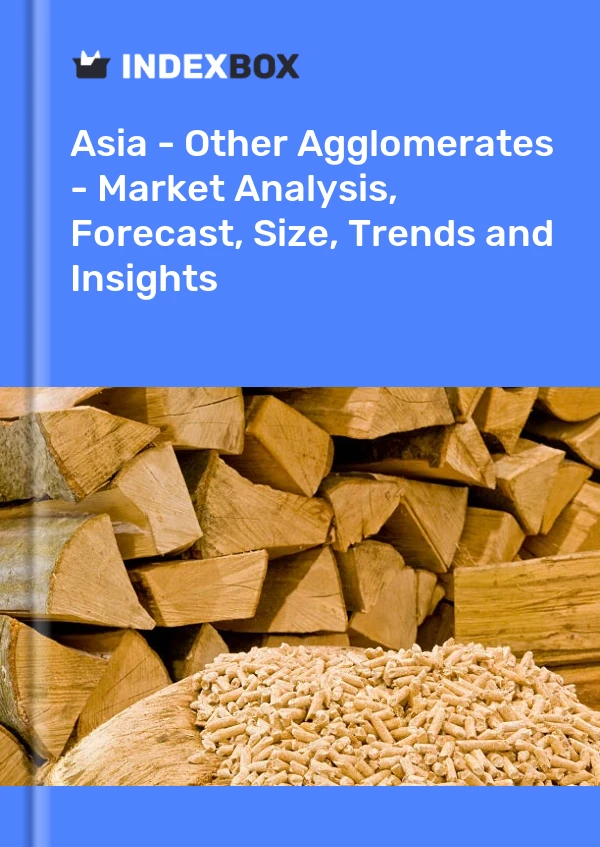 Report Asia - Other Agglomerates - Market Analysis, Forecast, Size, Trends and Insights for 499$