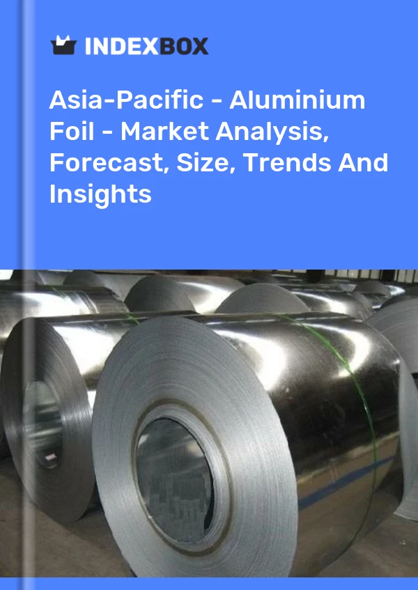 Report Asia-Pacific - Aluminium Foil - Market Analysis, Forecast, Size, Trends and Insights for 499$
