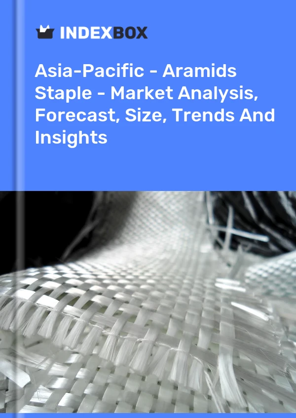 Report Asia-Pacific - Aramids Staple - Market Analysis, Forecast, Size, Trends and Insights for 499$