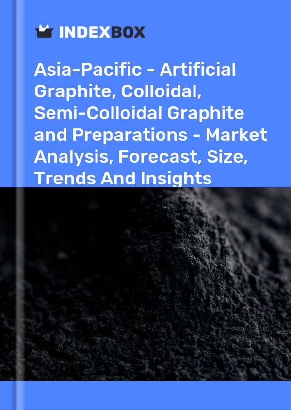 Report Asia-Pacific - Artificial Graphite, Colloidal, Semi-Colloidal Graphite and Preparations - Market Analysis, Forecast, Size, Trends and Insights for 499$