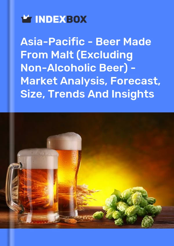 Asia-Pacific - Beer Made From Malt (Excluding Non-Alcoholic Beer) - Market Analysis, Forecast, Size, Trends And Insights