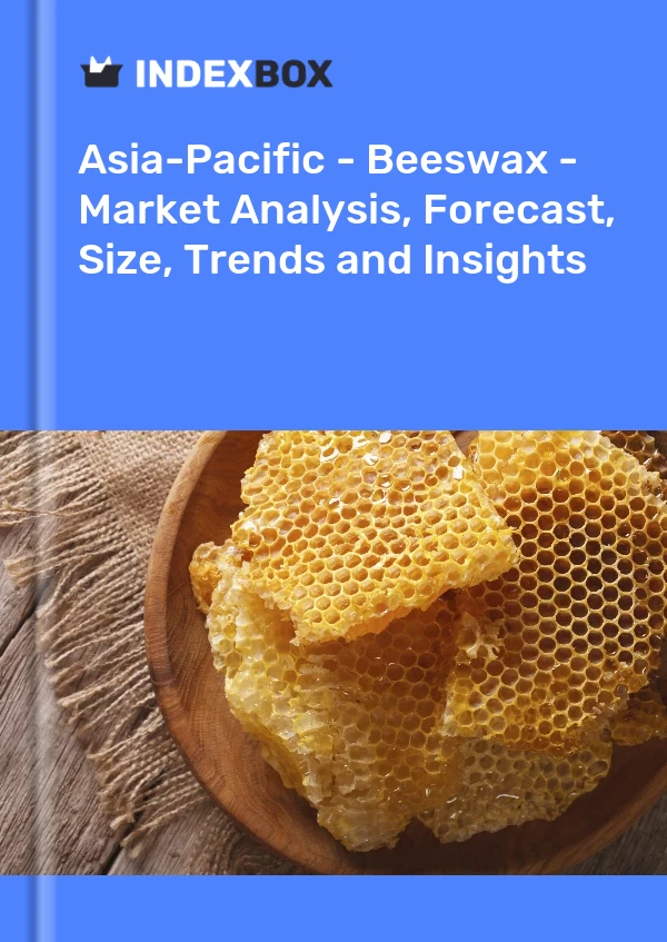 Report Asia-Pacific - Beeswax - Market Analysis, Forecast, Size, Trends and Insights for 499$