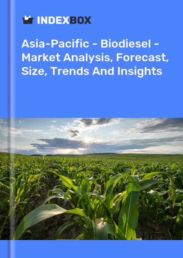 Report Asia-Pacific - Biodiesel - Market Analysis, Forecast, Size, Trends and Insights for 499$