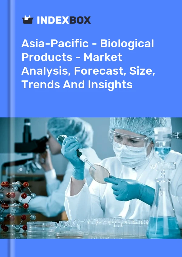 Report Asia-Pacific - Biological Products - Market Analysis, Forecast, Size, Trends and Insights for 499$
