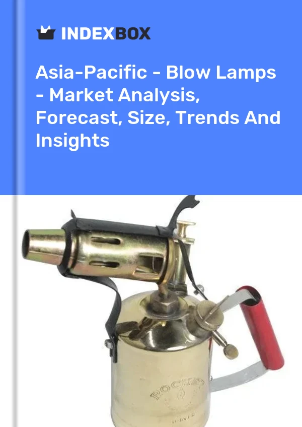 Report Asia-Pacific - Blow Lamps - Market Analysis, Forecast, Size, Trends and Insights for 499$
