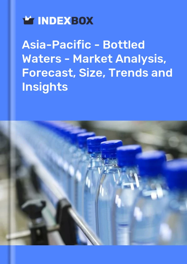 Report Asia-Pacific - Bottled Waters - Market Analysis, Forecast, Size, Trends and Insights for 499$