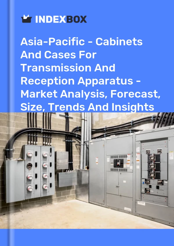 Report Asia-Pacific - Cabinets and Cases for Transmission and Reception Apparatus - Market Analysis, Forecast, Size, Trends and Insights for 499$