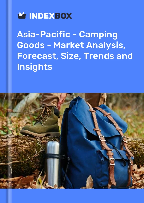 Report Asia-Pacific - Camping Goods - Market Analysis, Forecast, Size, Trends and Insights for 499$
