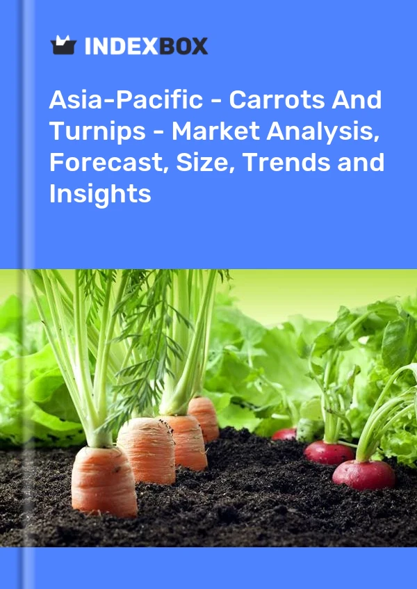 Report Asia-Pacific - Carrots and Turnips - Market Analysis, Forecast, Size, Trends and Insights for 499$
