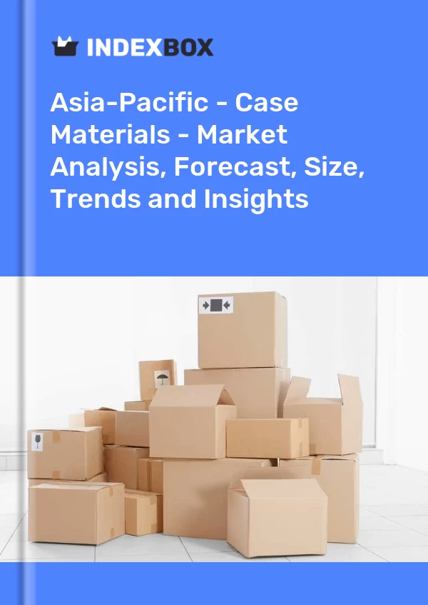 Report Asia-Pacific - Case Materials - Market Analysis, Forecast, Size, Trends and Insights for 499$