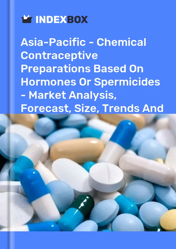 Report Asia-Pacific - Chemical Contraceptive Preparations Based on Hormones or Spermicides - Market Analysis, Forecast, Size, Trends and Insights for 499$
