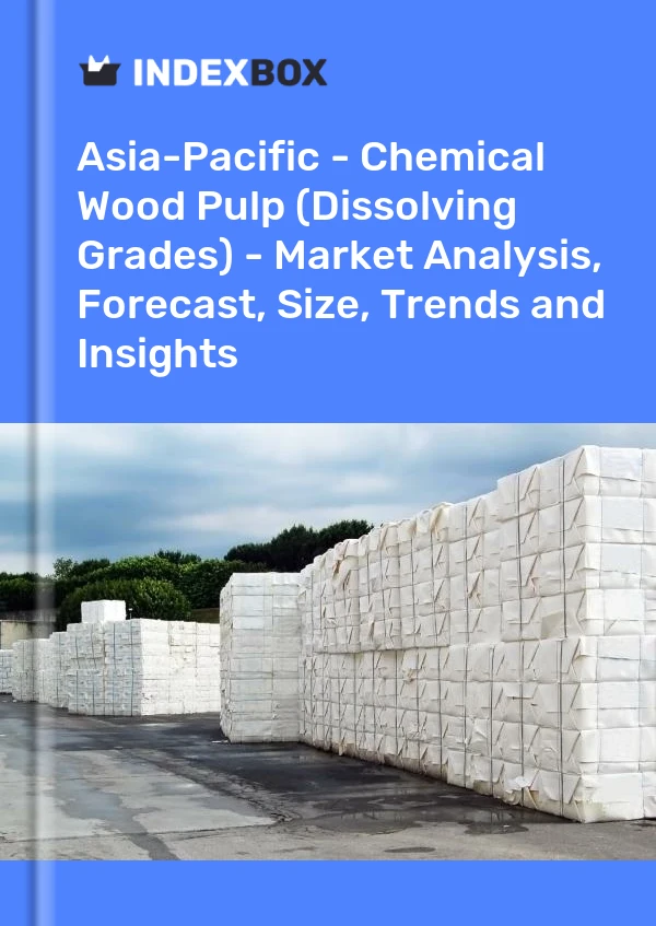Report Asia-Pacific - Chemical Wood Pulp (Dissolving Grades) - Market Analysis, Forecast, Size, Trends and Insights for 499$
