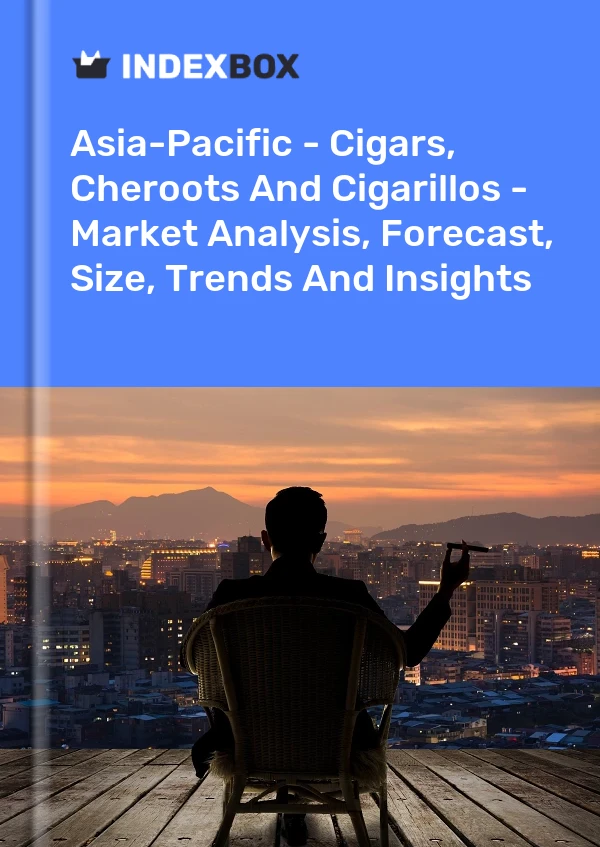 Report Asia-Pacific - Cigars, Cheroots and Cigarillos - Market Analysis, Forecast, Size, Trends and Insights for 499$