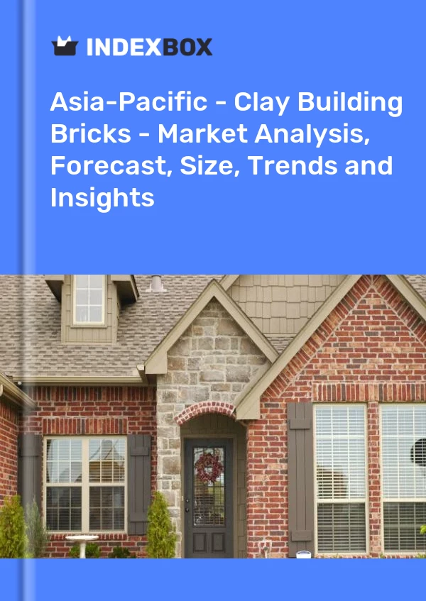 Report Asia-Pacific - Clay Building Bricks - Market Analysis, Forecast, Size, Trends and Insights for 499$