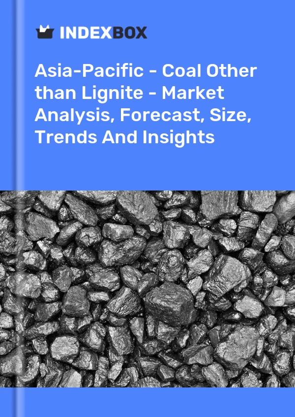 Report Asia-Pacific - Coal Other than Lignite - Market Analysis, Forecast, Size, Trends and Insights for 499$