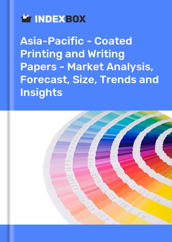 Report Asia-Pacific - Coated Printing and Writing Papers - Market Analysis, Forecast, Size, Trends and Insights for 499$
