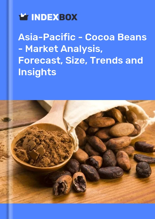 Report Asia-Pacific - Cocoa Beans - Market Analysis, Forecast, Size, Trends and Insights for 499$