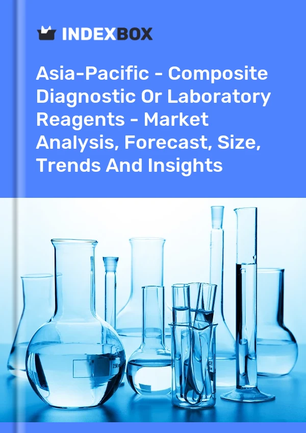 Report Asia-Pacific - Composite Diagnostic or Laboratory Reagents - Market Analysis, Forecast, Size, Trends and Insights for 499$
