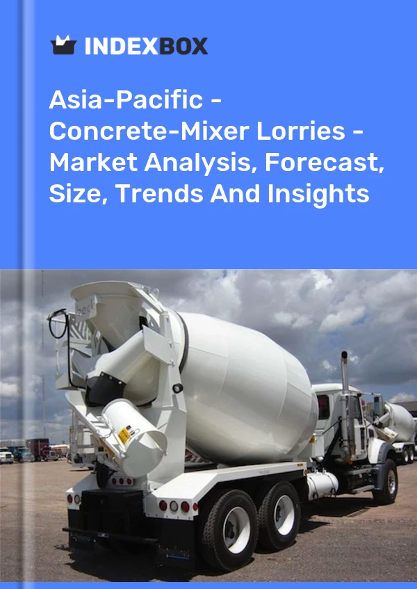 Report Asia-Pacific - Concrete-Mixer Lorries - Market Analysis, Forecast, Size, Trends and Insights for 499$