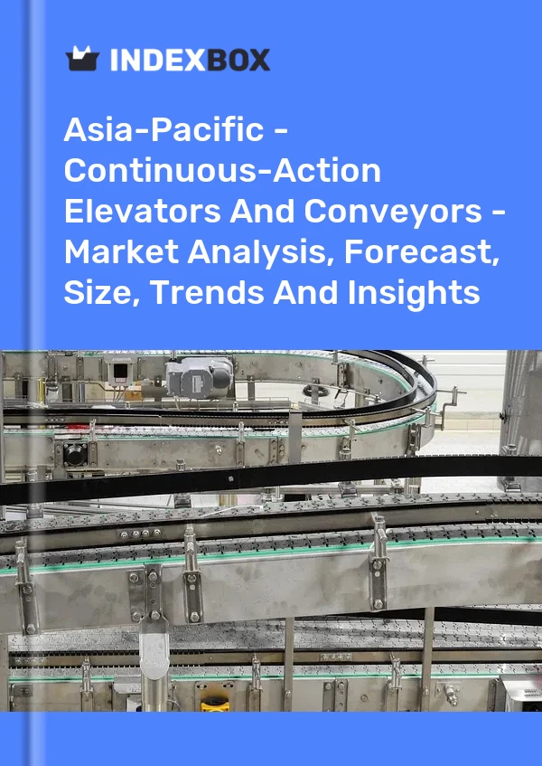 Report Asia-Pacific - Continuous-Action Elevators and Conveyors - Market Analysis, Forecast, Size, Trends and Insights for 499$