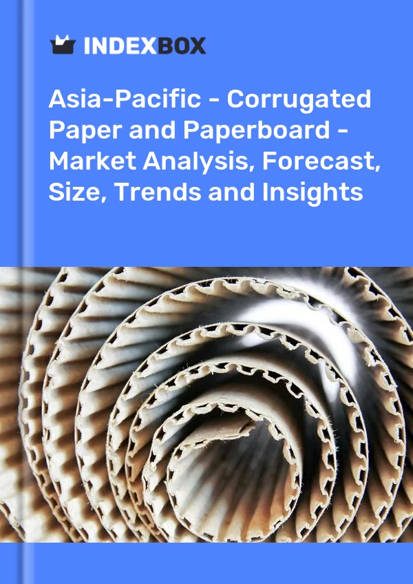 Report Asia-Pacific - Corrugated Paper and Paperboard - Market Analysis, Forecast, Size, Trends and Insights for 499$