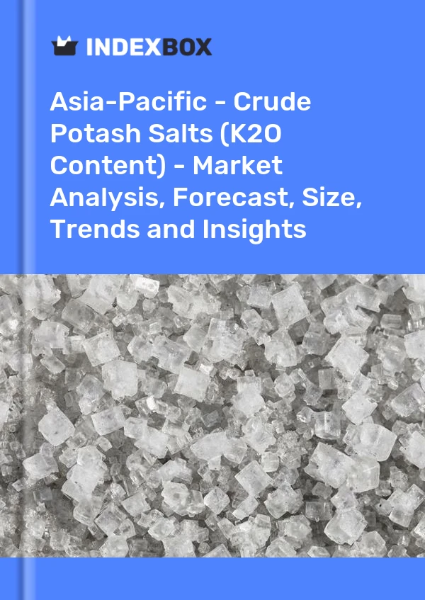 Report Asia-Pacific - Crude Potash Salts (K2O Content) - Market Analysis, Forecast, Size, Trends and Insights for 499$