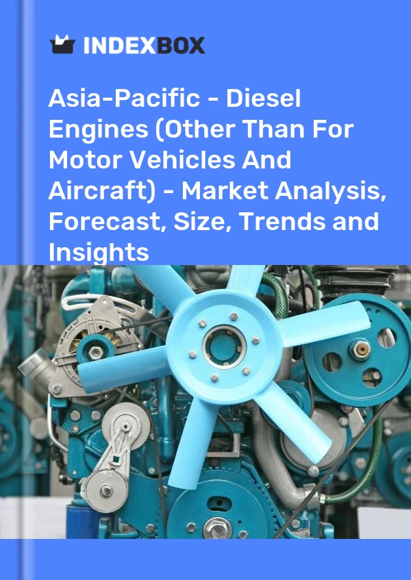 Report Asia-Pacific - Diesel Engines (Other Than for Motor Vehicles and Aircraft) - Market Analysis, Forecast, Size, Trends and Insights for 499$