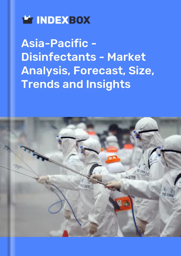 Report Asia-Pacific - Disinfectants - Market Analysis, Forecast, Size, Trends and Insights for 499$