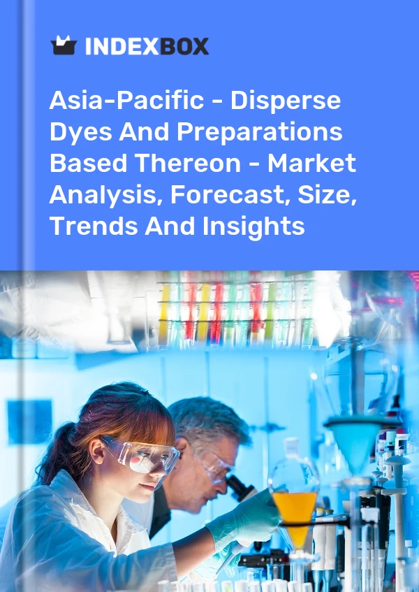 Report Asia-Pacific - Disperse Dyes and Preparations Based Thereon - Market Analysis, Forecast, Size, Trends and Insights for 499$