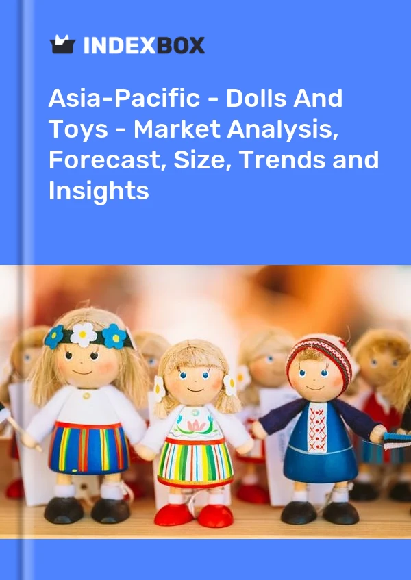Report Asia-Pacific - Dolls and Toys - Market Analysis, Forecast, Size, Trends and Insights for 499$