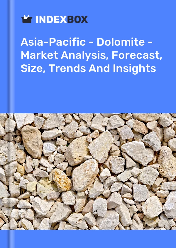 Report Asia-Pacific - Dolomite - Market Analysis, Forecast, Size, Trends and Insights for 499$