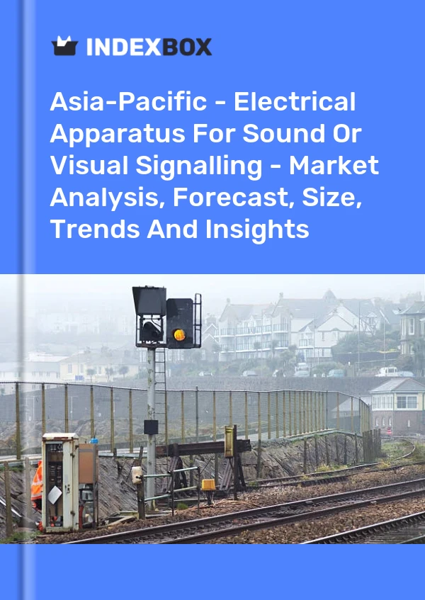Report Asia-Pacific - Electrical Apparatus for Sound or Visual Signalling - Market Analysis, Forecast, Size, Trends and Insights for 499$