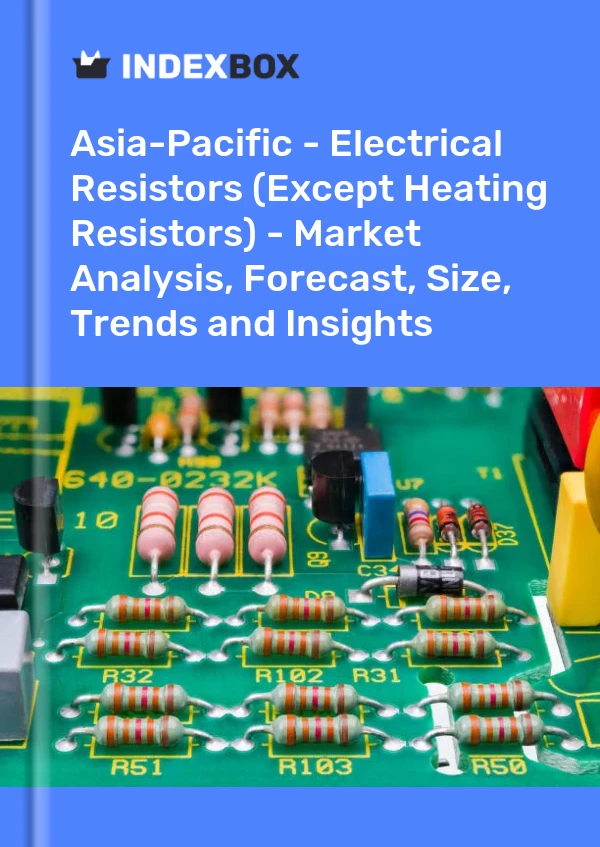 Report Asia-Pacific - Electrical Resistors (Except Heating Resistors) - Market Analysis, Forecast, Size, Trends and Insights for 499$