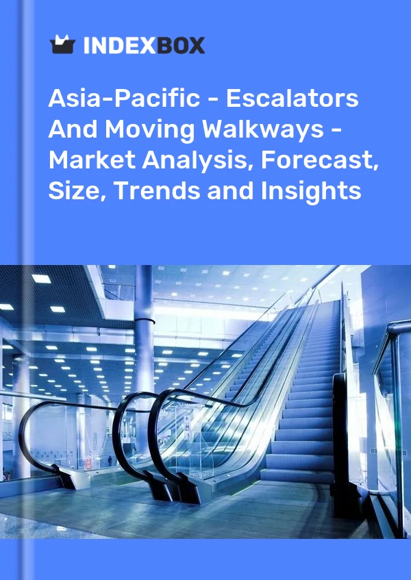 Report Asia-Pacific - Escalators and Moving Walkways - Market Analysis, Forecast, Size, Trends and Insights for 499$
