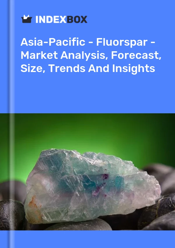 Report Asia-Pacific - Fluorspar - Market Analysis, Forecast, Size, Trends and Insights for 499$