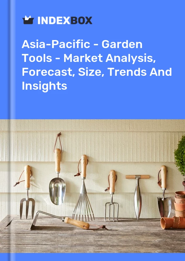 Report Asia-Pacific - Garden Tools - Market Analysis, Forecast, Size, Trends and Insights for 499$