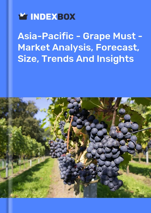 Report Asia-Pacific - Grape Must - Market Analysis, Forecast, Size, Trends and Insights for 499$