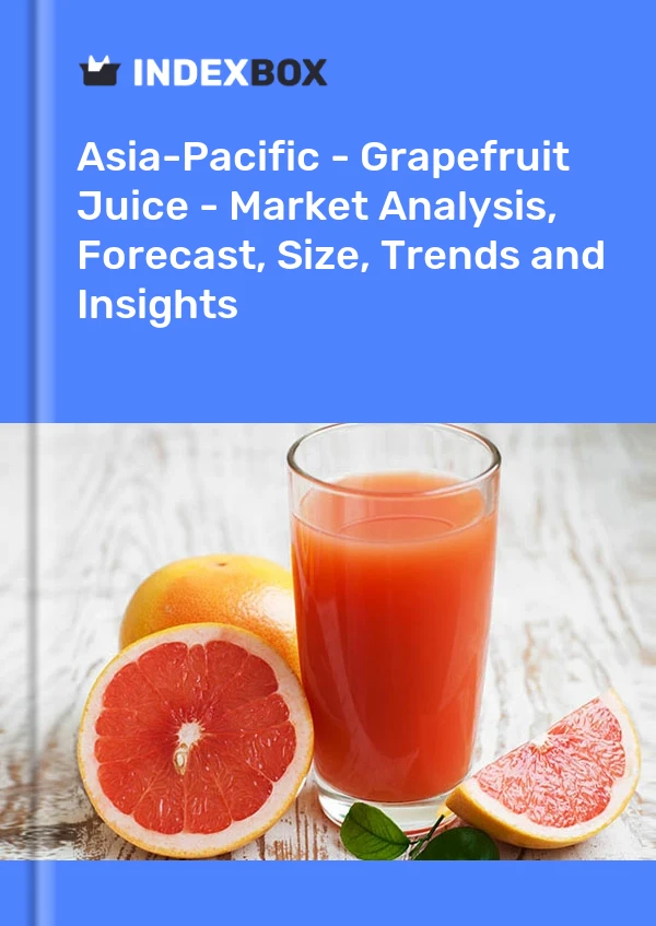 Report Asia-Pacific - Grapefruit Juice - Market Analysis, Forecast, Size, Trends and Insights for 499$