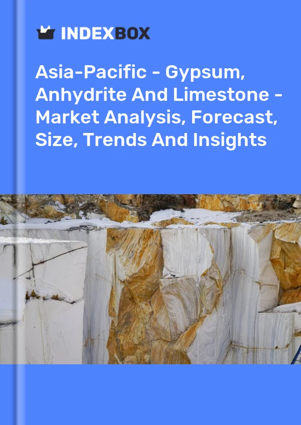 Report Asia-Pacific - Gypsum, Anhydrite and Limestone - Market Analysis, Forecast, Size, Trends and Insights for 499$