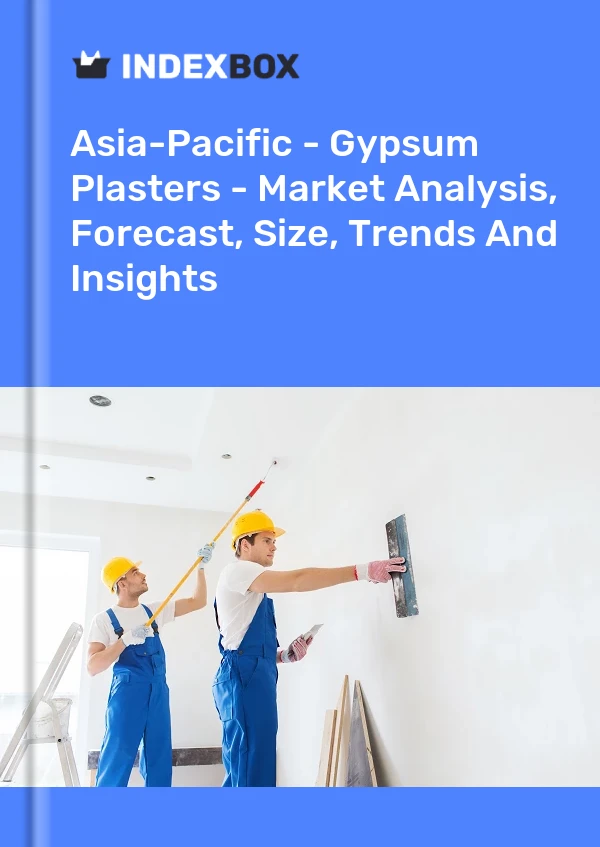 Report Asia-Pacific - Gypsum Plasters - Market Analysis, Forecast, Size, Trends and Insights for 499$
