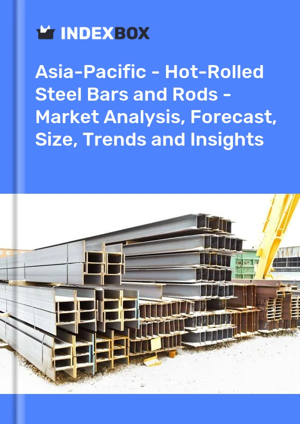 Report Asia-Pacific - Hot-Rolled Steel Bars and Rods - Market Analysis, Forecast, Size, Trends and Insights for 499$