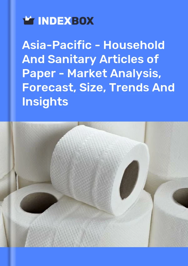 Report Asia-Pacific - Household and Sanitary Articles of Paper - Market Analysis, Forecast, Size, Trends and Insights for 499$