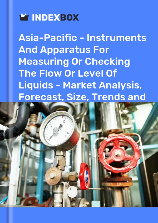 Report Asia-Pacific - Instruments and Apparatus for Measuring or Checking the Flow or Level of Liquids - Market Analysis, Forecast, Size, Trends and Insights for 499$