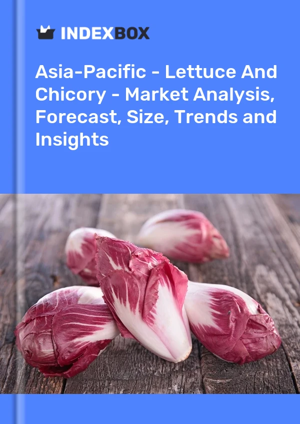 Report Asia-Pacific - Lettuce and Chicory - Market Analysis, Forecast, Size, Trends and Insights for 499$