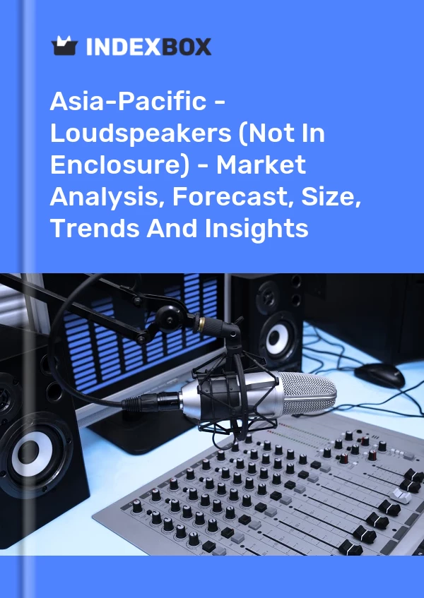 Report Asia-Pacific - Loudspeakers (Not in Enclosure) - Market Analysis, Forecast, Size, Trends and Insights for 499$